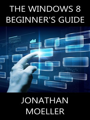 cover image of The Windows 8 Beginner's Guide